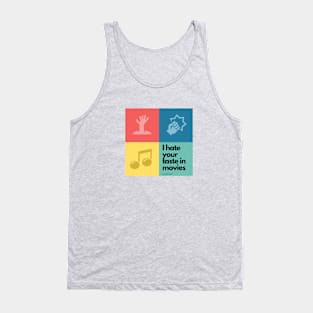 I Hate Your Taste in Movies logo Tank Top